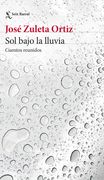 Sol bajo la lluvia. Cuentos reunidos