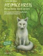 Heimkehren - Bring Deine Seele Zurück! Eine Magische Erzählung für Dein Persönliches Erwachen (en Alemán)