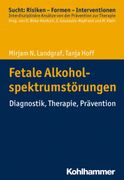Fetale Alkoholspektrumstorungen: Diagnostik, Therapie, Pravention (in German)