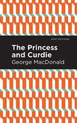 The Princess and Curdie: A Pastrol Novel (Mint Editions)