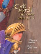 Certi Segreti non Vanno Tenuti per se: Protect Children From Unsafe Touch by Teaching Them to Always Speak up (en Italiano)