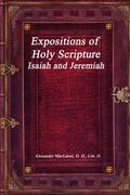 Expositions of Holy Scripture: Isaiah and Jeremiah (en Inglés)