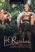 Hercules: Empowering the Fierce and Feminine Inside Every Woman (en Inglés)