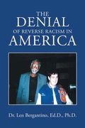 The Denial of Reverse Racism in America: New Edition (en Inglés)