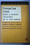 Evangelium Vitae. Valor y Carácter Inviolable de la Vida Humana (in Spanish)