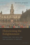 Historicizing the Enlightenment, Volume 2: Literature, the Arts, and the Aesthetic in Britain (en Inglés)