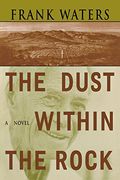 The Dust Within the Rock: A Novel (Pike's Peak) (en Inglés)