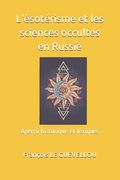 L'ésotérisme et les sciences occultes en Russie: Aperçu historique et lexiques (en Francés)