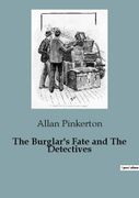 The Burglar's Fate and The Detectives (en Inglés)