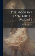 Der Moderne Tanz, Dritte Ausgabe (en Alemán)