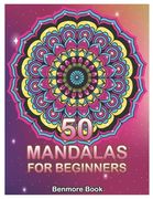 50 Mandalas For Beginners: Big Mandala Coloring Book for Stress Management Coloring Book For Relaxation, Meditation, Happiness and Relief & Art C (en Inglés)