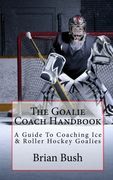 the goalie coach handbook (en Inglés)