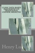 Clinic Data-Based Diagnostics in Traditional Chinese Medicine (en Inglés)