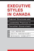 executive styles in canada: cabinet structures and leadership practices in canadian government