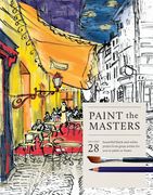 Paint the Masters. 28 beautiful black-and-white sketches from artistic greats for you to paint or frame (en Inglés)