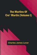 The Martins Of Cro' Martin (Volume I) (en Inglés)