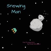 Snowing Man (en Inglés)