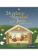 24 relatos de Navidad para esperar a Jesús con los pequeños (Creciendo en la fe)