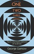 One, Two, Three. Infinity: Facts and Speculations of Science (Dover Books on Mathematics) (en Inglés)