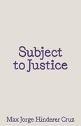 Subject to Justice
