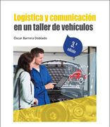 Logistica y Comunicacion en un Taller de Vehiculos (3ª Edicion)