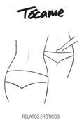 Tócame: Antología de relato erótico