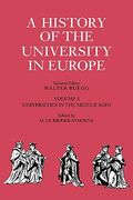 History of University in Europe v1: Universities in the Middle Ages vol 1 (a History of the University in Europe) (en Inglés)