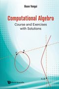 Computational Algebra: Course and Exercises with Solutions (en Inglés)