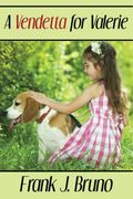 A Vendetta for Valerie: A Julio Milano Novel, Book 2