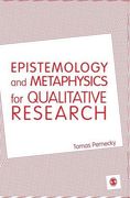 Epistemology and Metaphysics for Qualitative Research