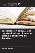 La educación sexual, una oportunidad perdida en el sistema educativo de Zambia (in Spanish)