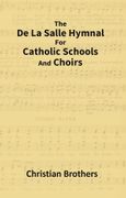 The de la Salle Hymnal for Catholic Schools and Choirs (en Inglés)