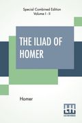 The Iliad of Homer Complete 