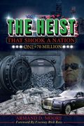 The Heist That Shook A Nation: One In 70 Million