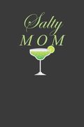 Salty Mom: Mamacita Mexican Tequila Lover Gift (en Inglés)