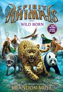 Wild Born (Spirit Animals, Book 1): Volume 1 (en Inglés)