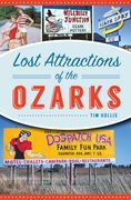 Lost Attractions of the Ozarks (en Inglés)