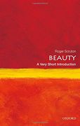 Beauty: A Very Short Introduction (Very Short Introductions) (en Inglés)