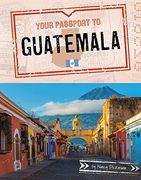 Your Passport to Guatemala (World Passport) (en Inglés)