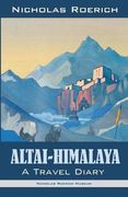 Altai-Himalaya: A Travel Diary (en Inglés)