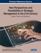 New Perspectives and Possibilities in Strategic Management in the 21st Century (en Inglés)