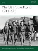 The US Home Front 1941-45 (en Inglés)