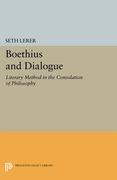 Boethius and Dialogue: Literary Method in the "Consolation of Philosophy" (Princeton Legacy Library)