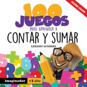 100 Juegos Para Aprender a Contar y Sumar