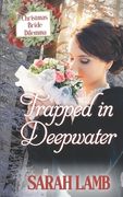 Trapped in Deepwater: Christmas Bride Dilemma (Book 4) (en Inglés)