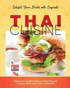 Delight Your Palate with Exquisite Thai Cuisine: Discover the Richness of Thai Flavors in Every Bite with This Cookbook (en Inglés)