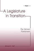 A Legislature in Transition: The Yemeni Parliament (en Inglés)