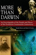 More Than Darwin: An Encyclopedia of the People and Places of the Evolution-Creationism Controversy (en Inglés)