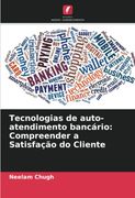 Tecnologias de Auto-Atendimento Bancário: Compreender a Satisfação do Cliente