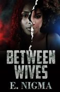 Between Wives (en Inglés)